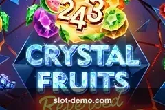 243 Crystal Fruits Reversed slot