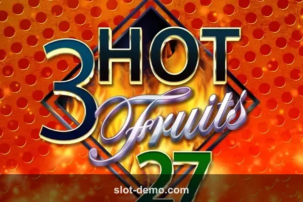 3 Hot Fruits 27 slot