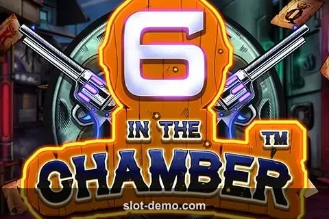 6 in the Chamber slot