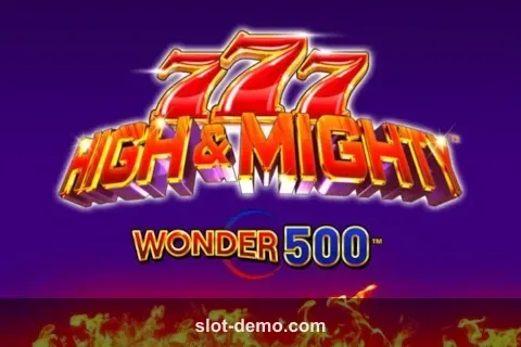 777 High & Mighty Wonder 500 slot