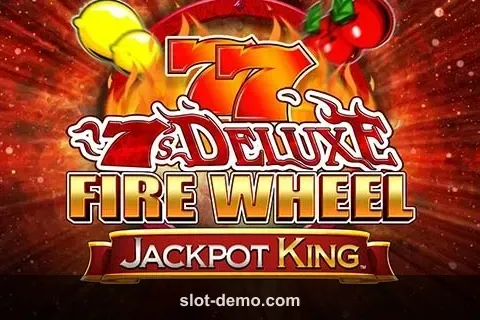 7s Deluxe Fire Wheel Jackpot King slot