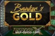 Banker's Gold Epic X slot