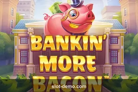 Bankin' More Bacon slot