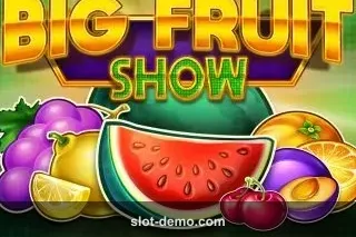 Big Fruit Show slot