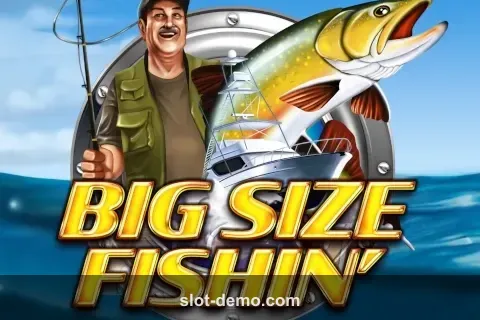 Big Size Fishin' slot