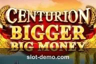 Centurion Bigger Big Money slot