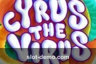 Cyrus The Virus slot