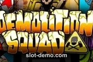 Demolition Squad slot