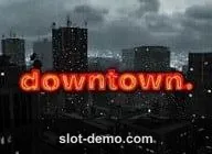 Downtown slot