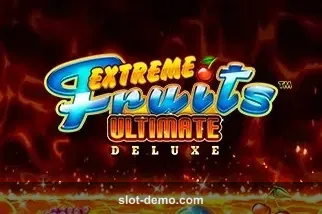 Extreme Fruits Ultimate Deluxe slot
