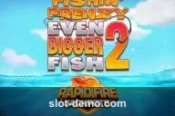 Fishin' Frenzy Even Bigger Fish 2 slot