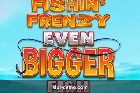 Fishin' Frenzy Even Bigger Fish slot