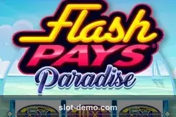 Flash Pays Paradise slot