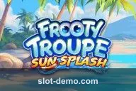 Frooty Troupe - Sun Splash slot