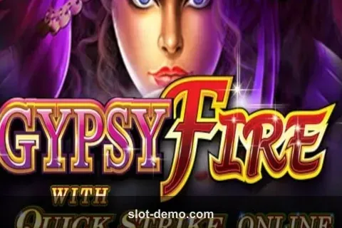 Gypsy Fire with Quick Strike slot