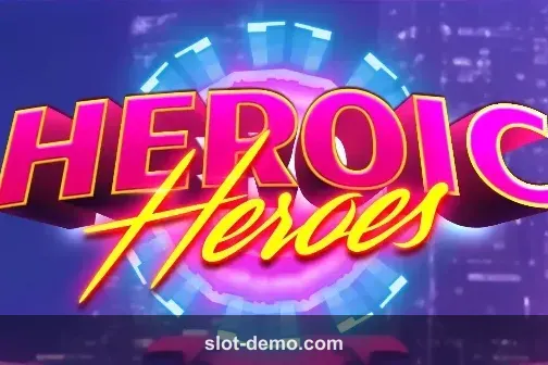 Heroic Heroes slot