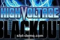 High Voltage Blackout slot