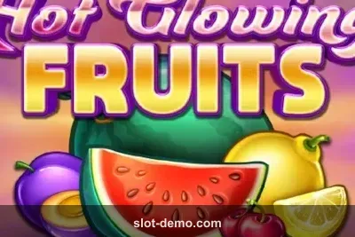Hot Glowing Fruits slot