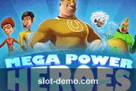 Mega Power Heroes slot