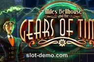 Miles Bellhouse and the Gears of Time slot