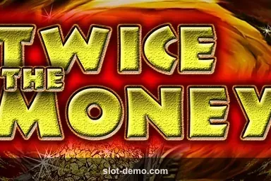 Twice the Money slot