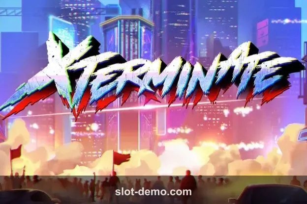 Xterminate slot